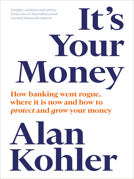 Title details for It's Your Money by Alan Kohler - Available